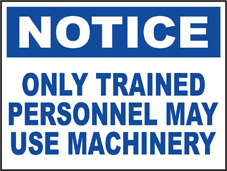 SAFETY SIGN (SAV) | Notice - Only Trained Personnel May Use Machinery